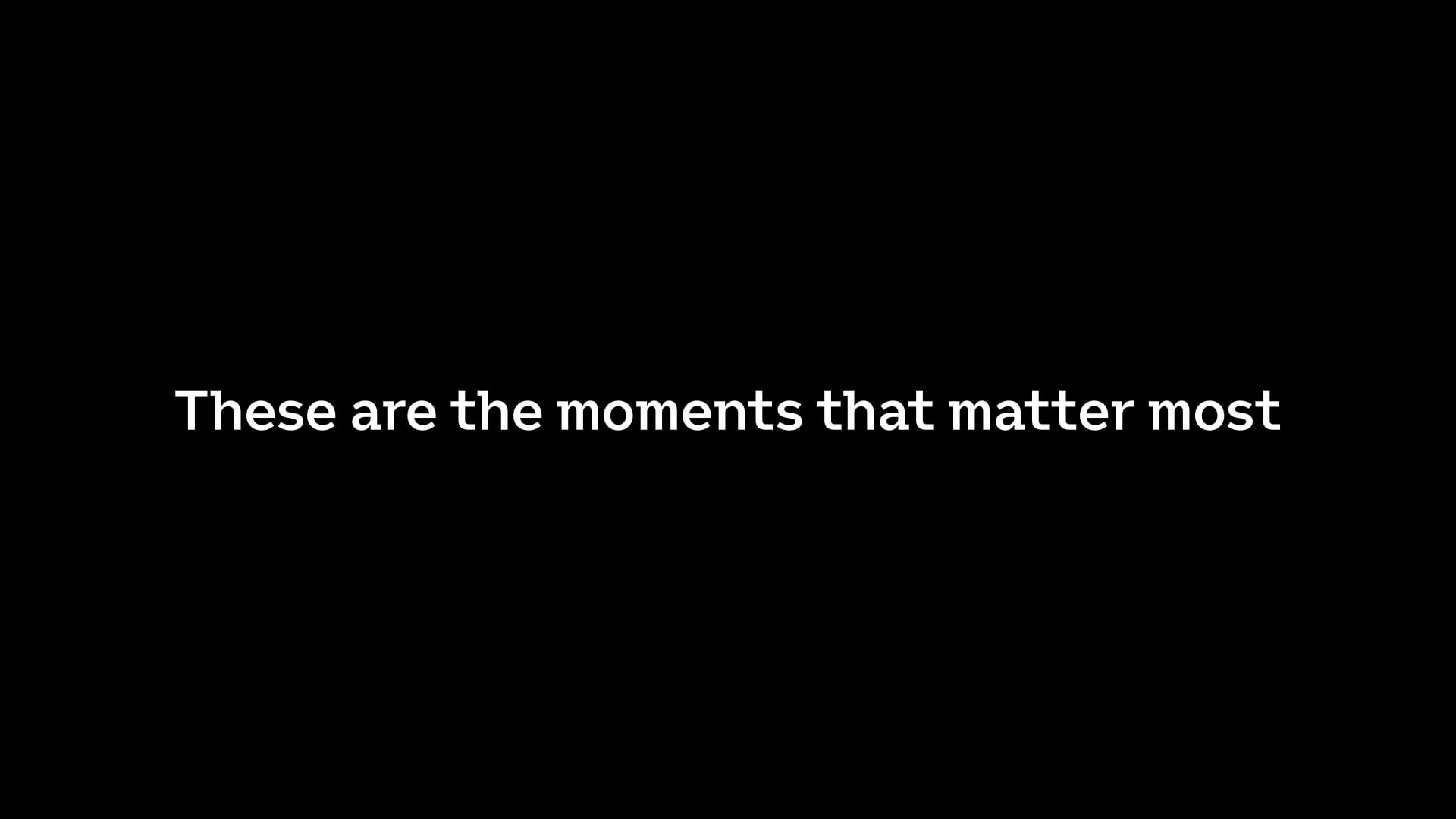 Moments that Matter